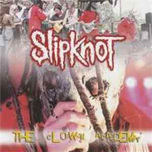 FLAC Slipknot - The Clown Academy