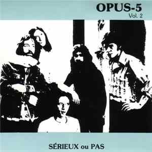 FLAC Opus-5 - Sérieux Ou Pas