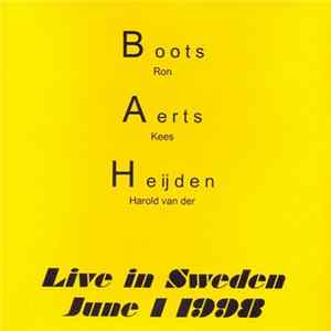 FLAC Ron Boots, Kees Aerts, Harold van der Heijden - BAH! - Live In Sweden June 1 1998