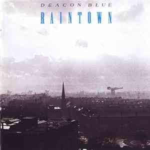 FLAC Deacon Blue - Raintown