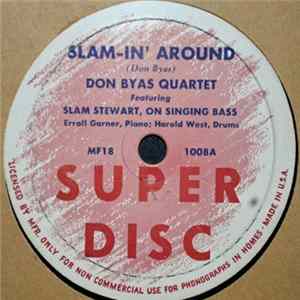 FLAC Don Byas Quartet Featuring Slam Stewart / Erskine Butterfield Quartet - Slam-In' Around / Anything