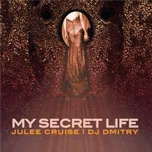 FLAC Julee Cruise & DJ Dmitry - My Secret Life