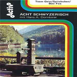 FLAC Hans A. Dornbirer - Ächt Schyzerisch