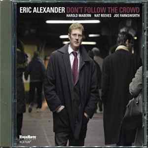 FLAC Eric Alexander - Don't Follow The Crowd