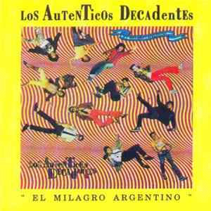 FLAC Los Autenticos Decadentes - El Milagro Argentino