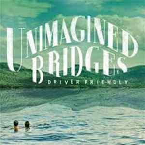 FLAC Driver Friendly - Unimagined Bridges
