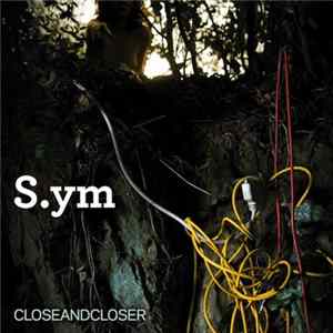FLAC S.ym - Close And Closer