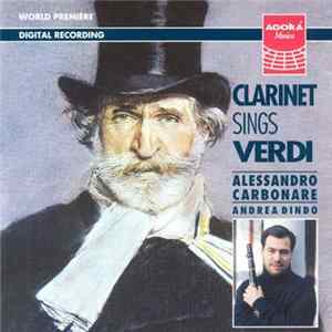 FLAC Alessandro Carbonare, Andrea Dindo, Donato Lovreglio, Marcello Serafini, Luigi Bassi, Benedetto Carulli, Giuseppe Leonesi - Clarinet sings Verdi