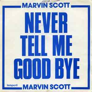 FLAC Marvin Scott - Never Tell Me Goodbye / Mamy Blue