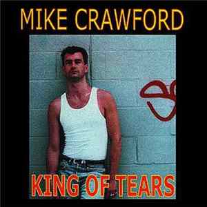 FLAC Mike Crawford - King Of Tears