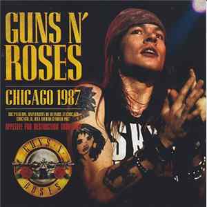 FLAC Guns N' Roses - Chicago 1987