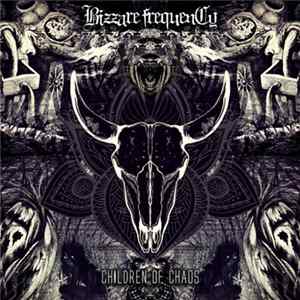 FLAC Bizzare Frequency - Children Of Chaos