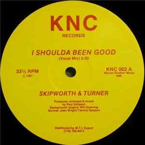 FLAC Skipworth & Turner - I Shoulda Been Good