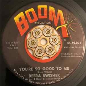 FLAC Debra Swisher - You're So Good To Me / Thank You And Goodnight