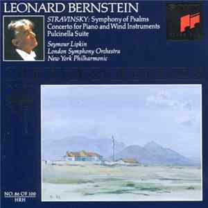 FLAC Leonard Bernstein, Igor Stravinsky - Symphony Of Psalms/Concerto For Piano And Wind Instruments/Pulcinella Suite