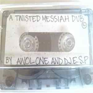 FLAC Awol One & DJ E.S.P - A Twisted Messiah Dub