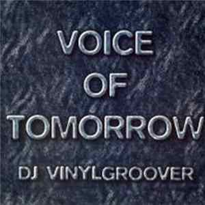 FLAC DJ Vinylgroover / Project X - Voice Of Tomorrow / Virtual Reality