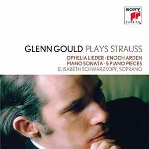 FLAC Strauss, Glenn Gould, Elisabeth Schwarzkopf - Glenn Gould Plays Strauss