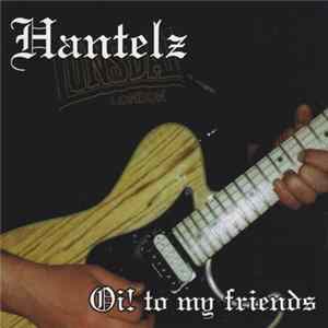 FLAC Hantelz - Oi! To My friends