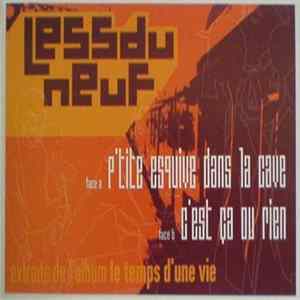 FLAC Less' Du Neuf - P'tite Esquive Dans La Cave / C'Est Ça Ou Rien