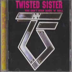 FLAC Twisted Sister - You Can't Stop Rock 'N' Roll