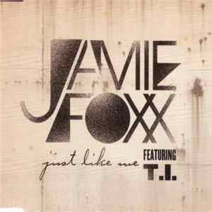 FLAC Jamie Foxx Featuring T.I. - Just Like Me