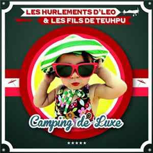 FLAC Les Hurlements D'Léo & Les Fils De Teuhpu - Camping De Luxe
