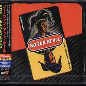 FLAC No Fun At All - Master Celebrations