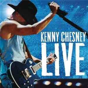 FLAC Kenny Chesney - Live: Live Those Songs Again