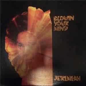 FLAC Jerimiah - Blowin' Your Mind