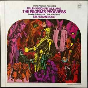 FLAC Ralph Vaughan Williams / Sir Adrian Boult, The London Philharmonic Choir And Orchestra - The Pilgrim's Progress [World Premiere Recording]