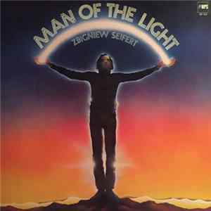 FLAC Zbigniew Seifert - Man Of The Light