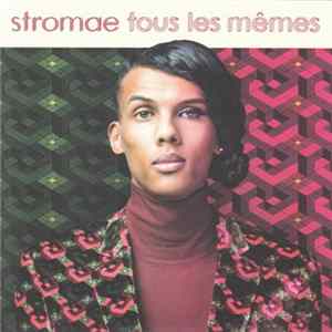 FLAC Stromae - Tous Les Mêmes