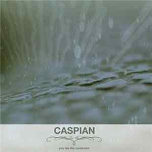 FLAC Caspian - You Are The Conductor