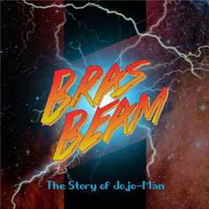 FLAC BrasBeam = Jojobeam Vs Bras-Man - The Story Of Jojo-Man