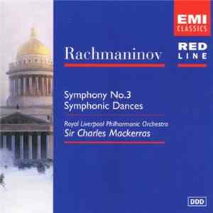 FLAC Rachmaninov, Royal Liverpool Philharmonic Orchestra, Sir Charles Mackerras - Symphony No.3 / Symphonic Dances