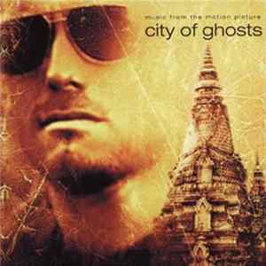 FLAC Various - City Of Ghosts (Music From The Motion Picture)