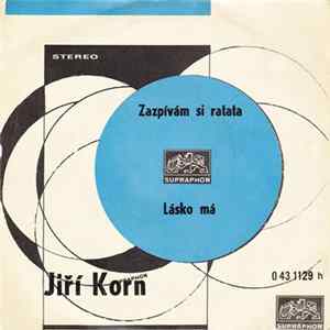 FLAC Jiří Korn - Zazpívám Si Ratata / Lásko Má