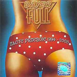 FLAC Bayer Full - Złote Przeboje 1994 - 2005