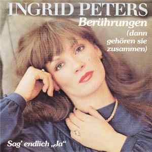 FLAC Ingrid Peters - Berührungen (Dann Gehören Sie Zusammen) / Sag' Endlich "Ja"