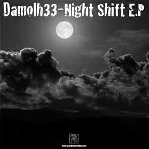 FLAC Damolh33 - Night Shift E.P