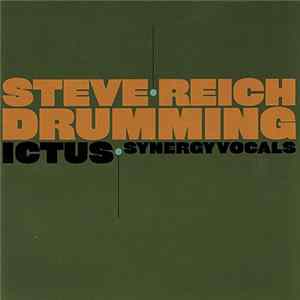 FLAC Steve Reich, Ictus , Synergy Vocals - Drumming