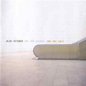 FLAC Blue October - One Day Silver, One Day Gold