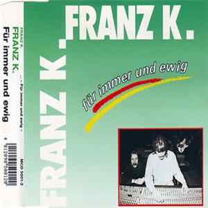 FLAC Franz K. - Für Immer Und Ewig