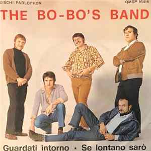 FLAC The Bo Bo's Band - Guardati Intorno / Se Lontano Sarò