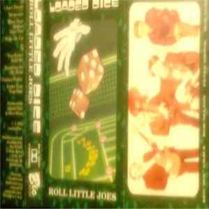 FLAC Loaded Dice - Roll Little Joes