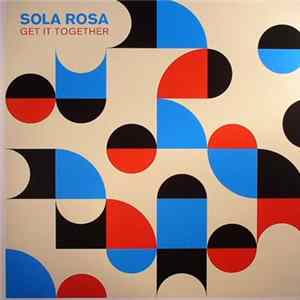 FLAC Sola Rosa - Get It Together