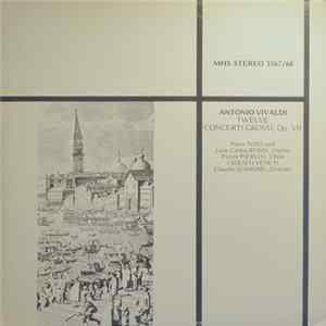 FLAC Antonio Vivaldi, I Solisti Veneti, Claudio Scimone - Twelve Concerti Grossi, Op. VII