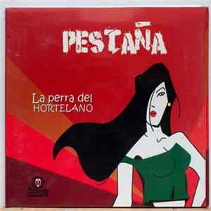 FLAC Pestaña - La Perra Del Hortelano