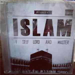 FLAC Recognize Ali - ISLAM: I Self Lord And Master